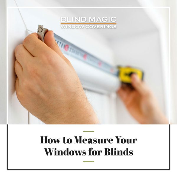 Blog Post: How to Measure Your Windows For Blinds