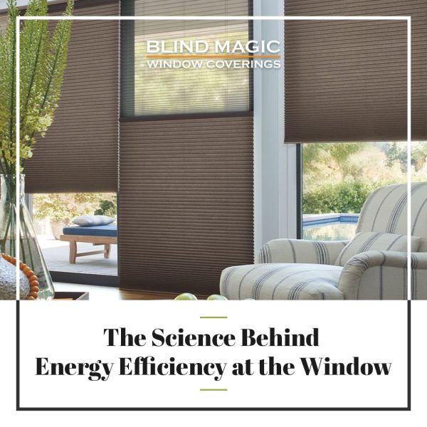 The Science Behind Energy Efficiency at the Window