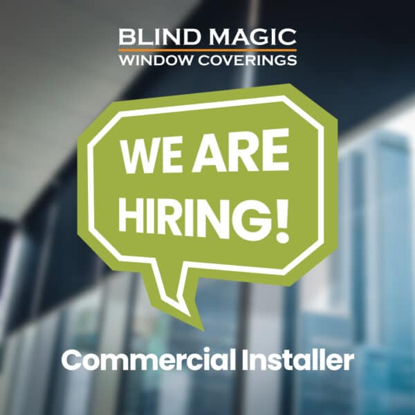Blind Magic - We are hiring - Commercial Installer